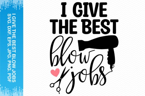 Download I Give the Best Blow Jobs Clipart - Clipart Collection